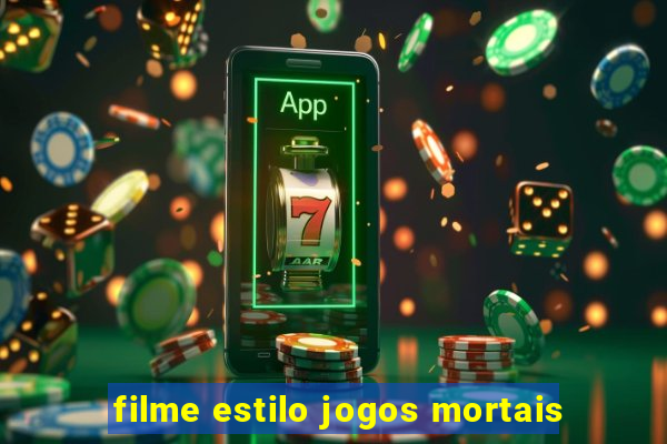 filme estilo jogos mortais